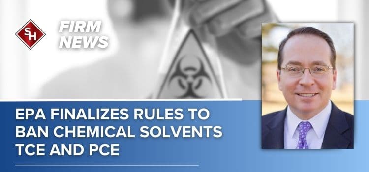 EPA Finalizes Rules to Ban Chemical Solvents TCE and PCE