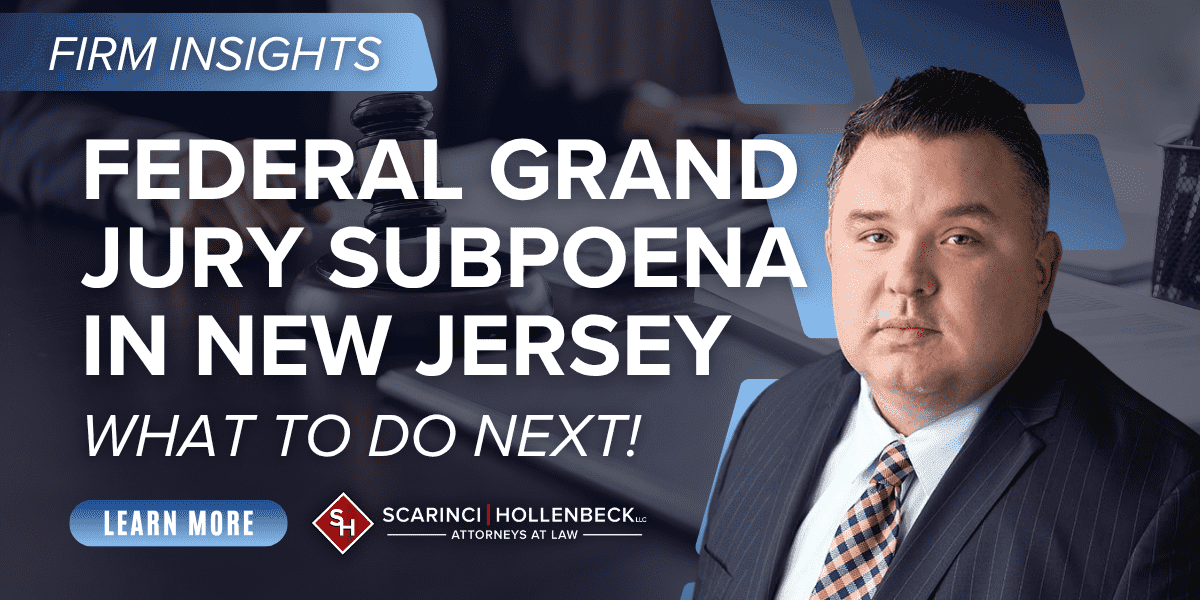 You Just Received a Federal Grand Jury Subpoena in New Jersey: Now What? post image