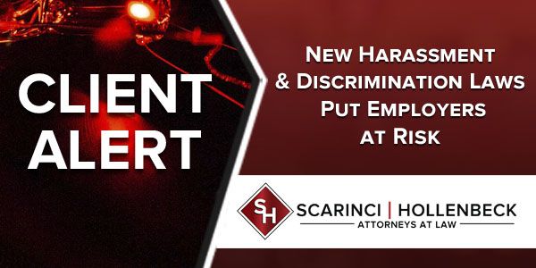 New Harassment and Discrimination Laws Put Employers at Risk